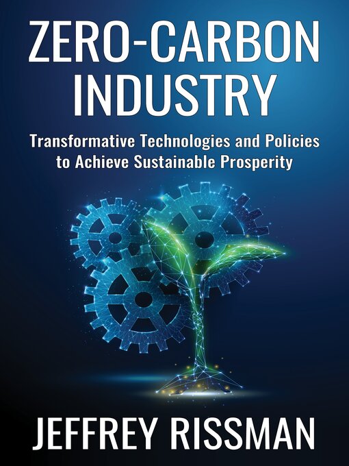 Title details for Zero-Carbon Industry by Jeffrey Rissman - Available